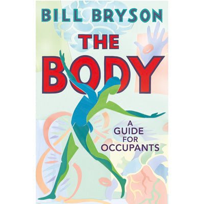 Body : A Guide for Occupants (Paperback) - Happy Valley Bill Bryson Book