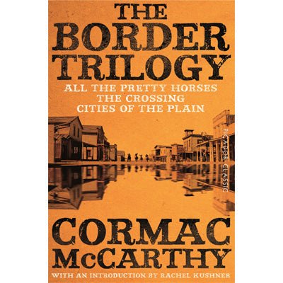 Border Trilogy (All The Pretty Horses, The Crossing, Cities Of The Plain) - Happy Valley Cormac McCarthy Book