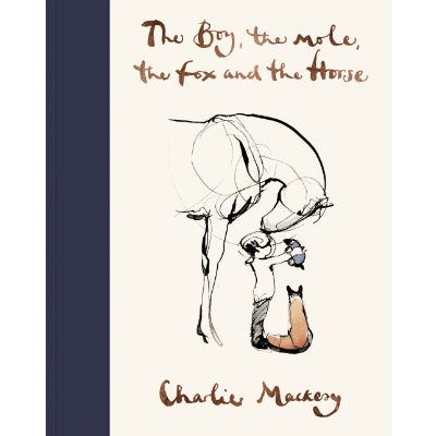 The Boy, The Mole, The Fox and The Horse -  Charlie Mackesy