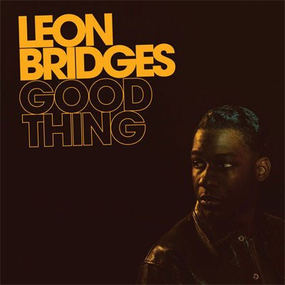Bridges, Leon - Good Thing (Vinyl) - Happy Valley Leon Bridges Vinyl