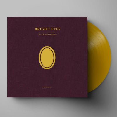 Bright Eyes - Fevers and Mirrors: A Companion EP (Limited Opaque Gold Coloured Vinyl) - Happy Valley Bright Eyes Vinyl