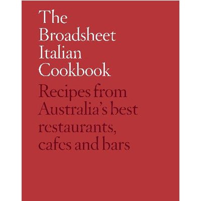 Broadsheet Italian Cookbook - Happy Valley Broadsheet Book