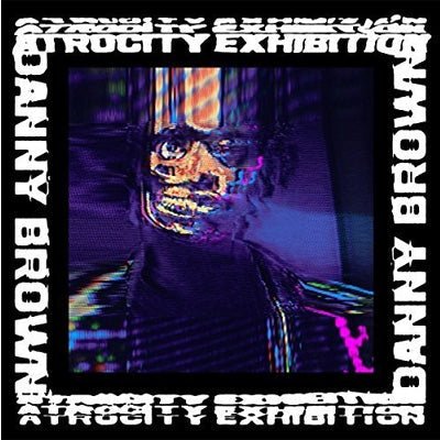 Brown, Danny - Atrocity Exhibition (Vinyl) - Happy Valley Danny Brown Vinyl