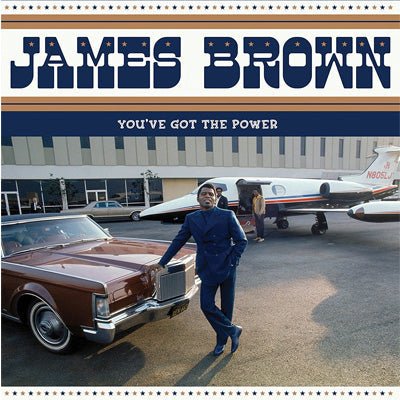 Brown, James - You've Got the Power: The Complete 1956-1962 Federal & King Singles (Vinyl) - Happy Valley James Brown Vinyl