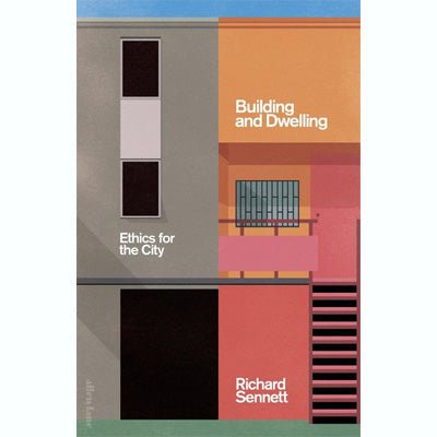 Building and Dwelling (Paperback) - Happy Valley Richard Sennett Book