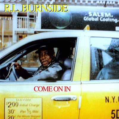 Burnside, R.L. ‎- Come On In (Vinyl) - Happy Valley R.L. ‎Burnside Vinyl