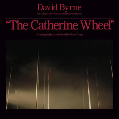BYRNE, DAVID - COMPLETE SCORE FROM THE CATHERINE WHEEL (2LP Vinyl) (RSD 2023)