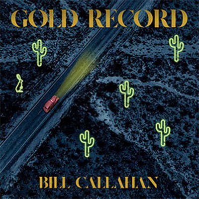 Callahan, Bill - Gold Record (Vinyl) - Happy Valley Bill Callahan Vinyl