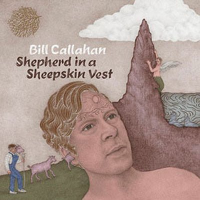 Callahan, Bill - Shepherd in a Sheepskin Vest (Vinyl) - Happy Valley Bill Callahan Vinyl