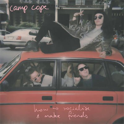 Camp Cope - How To Socialise & Make Friends (Baby Pink Vinyl) - Happy Valley