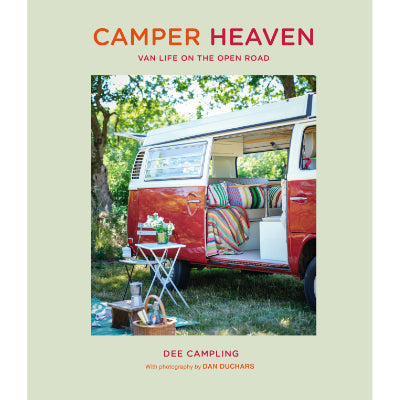 Camper Heaven : Van life on the open road (Hardback) - Dee Campling