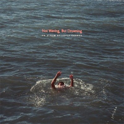 Carner, Loyle - Not Waving, But Drowning (Vinyl) - Happy Valley Loyle Carner Vinyl
