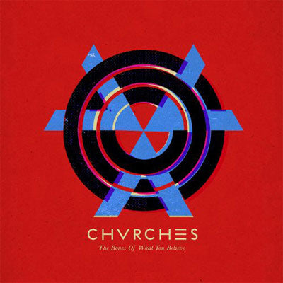 Chvrches - Bones Of What You Believe (Vinyl) - Happy Valley Chvrches Vinyl