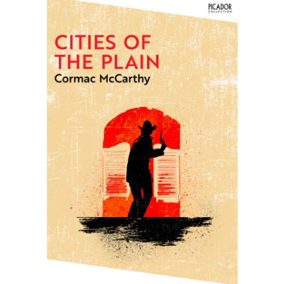 Cities of the Plain: The Border Trilogy 3 - Cormac McCarthy