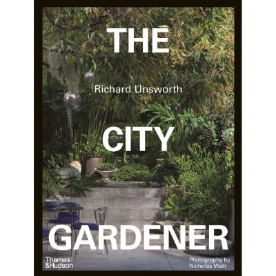 City Gardener : Contemporary Urban Gardens - Happy Valley Richard Unsworth Book