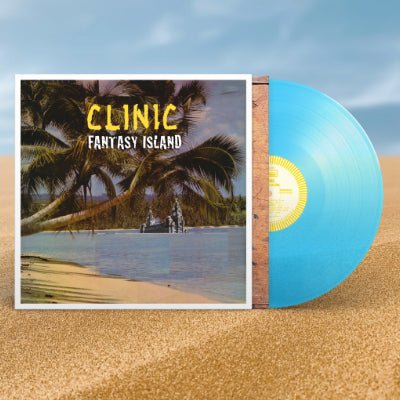 Clinic - Fantasy Island (Limited Curacao Blue Coloured Vinyl - Happy Valley Clinic