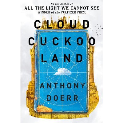 Cloud Cuckoo Land - Happy Valley Anthony Doerr Book