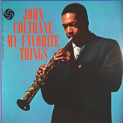 Coltrane, John - My Favorite Things (Vinyl) - Happy Valley John Coltrane Vinyl