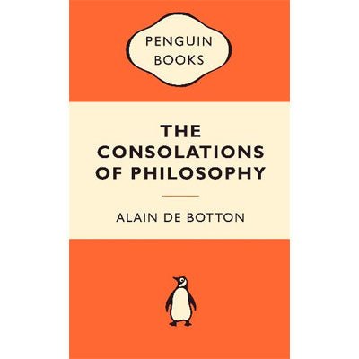 Consolations Of Philosophy (Popular Penguins) - Happy Valley Alain de Botton Book