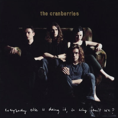 Cranberries, The - Everybody Else Is Doing It, So Why Can't We (Standard Black Vinyl)