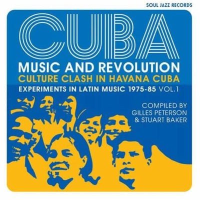 CUBA : Music and Revolution - Culture Clash in Havana : Experiments in Latin Music 1975-85 - Volume 1 (3LP Vinyl) - Happy Valley Gilles Peterson, Stuart Baker Vinyl