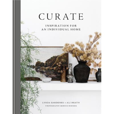 Curate : Inspiration for an Individual Home - Happy Valley Lynda Gardener, Ali Heath Book