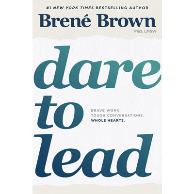 Dare to Lead : Brave Work. Tough Conversations. Whole Hearts. - Happy Valley Brene Brown Book