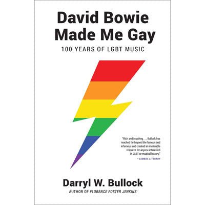 David Bowie Made Me Gay - Happy Valley Darryl W. Bullock Book