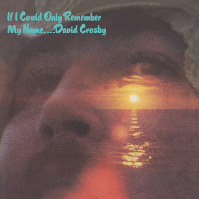 Crosby, David - If I Could Only Remember My Name (50th Anniversary Edition) (Vinyl)