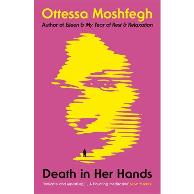Death In Her Hands (New Format) - Happy Valley Ottessa Moshfegh Book