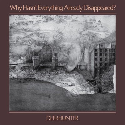 Deerhunter - Why Hasn't Everything Already Disappeared? (Limited Grey Vinyl) - Happy Valley Deerhunter Vinyl