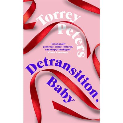 Detransition, Baby - Happy Valley Torrey Peters Book