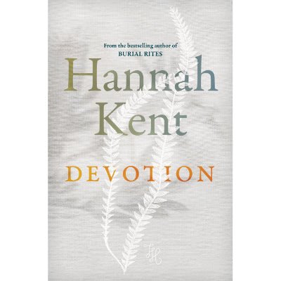 Devotion - Happy Valley Hannah Kent Book