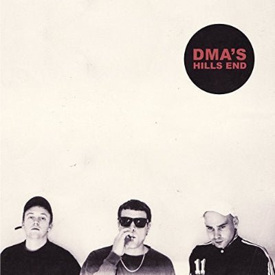 DMA's - Hills End (Vinyl) - Happy Valley DMA's Vinyl