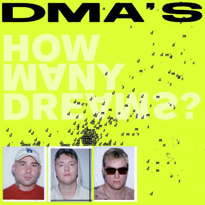 DMA's - How Many Dreams? (Neon Yellow Coloured Vinyl)