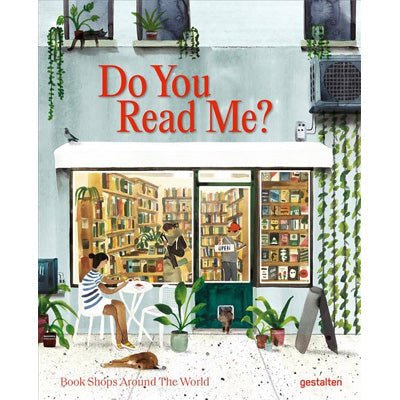 Do You Read Me? : Bookshops Around the World - Happy Valley Gestalten Book