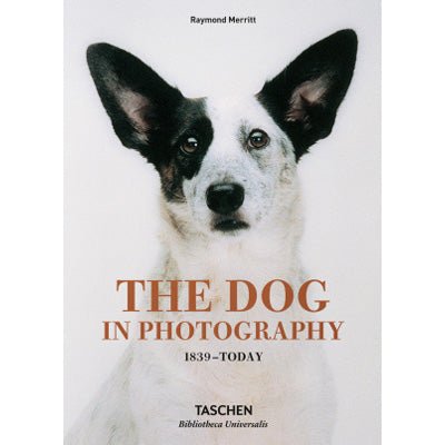 Dog In Photography 1839-Today - Happy Valley Raymond Merritt, Taschen Book
