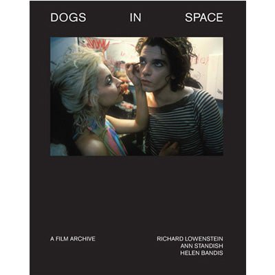 Dogs in Space : A Film Archive - Happy Valley Richard Lowenstein Book