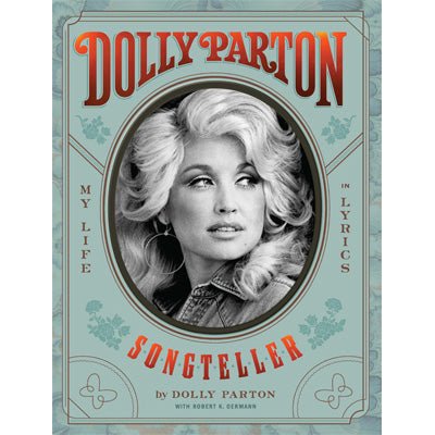 Dolly Parton, Songteller : My Life in Lyrics - Happy Valley Dolly Parton, Robert K. Oermann Book
