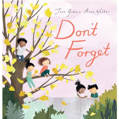 Don't Forget - Happy Valley Jane Godwin, Anna Walker Book