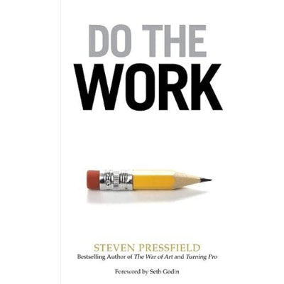Do The Work - Steven Pressfield