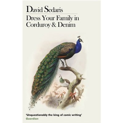 Dress Your Family in Corduroy and Denim - Happy Valley David Sedaris Book