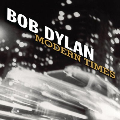 Dylan, Bob - Modern Times (Vinyl) - Happy Valley Bob Dylan Vinyl