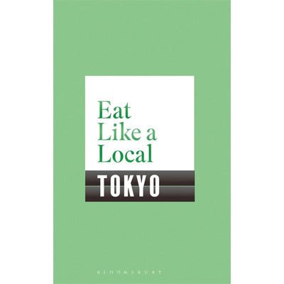 Eat Like a Local TOKYO - Happy Valley Bloomsbury Book