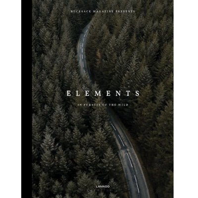 Elements : In Pursuit of the Wild - Happy Valley Rucksack Magazine Book