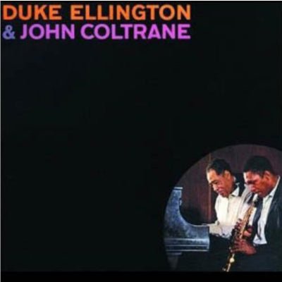 Ellington & John Coltrane, Duke - Duke Ellington & John Coltrane (Vinyl) - Happy Valley Duke Ellington, John Coltrane Vinyl