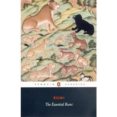 Essential Rumi : Selected Poems - Happy Valley Rumi Book