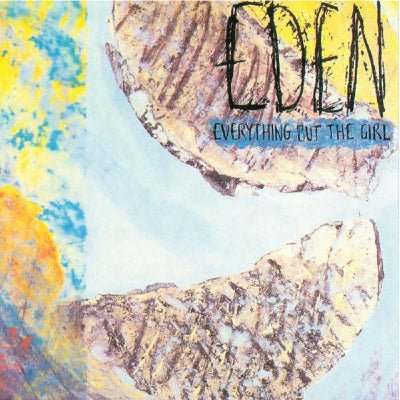 Everything But the Girl - Eden (Remastered Vinyl Reissue) - Happy Valley Everything But The Girl Vinyl