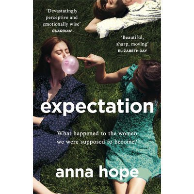 Expectation : What Happened To The Women We Were Supposed To Become? - Happy Valley Anna Hope Book