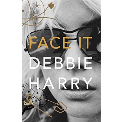 Face It - Happy Valley Debbie Harry Book